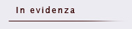 In evidenza